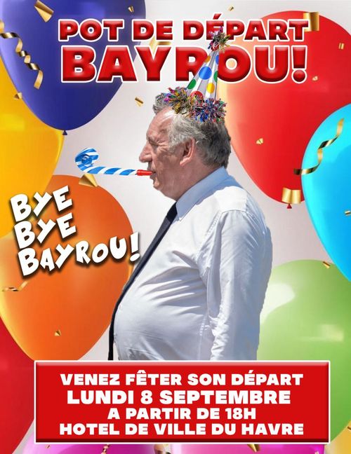 Pot de Départ national de BAYROU - Mouvement indignons-nous - Bloquons Tout ! Le Havre 10S25