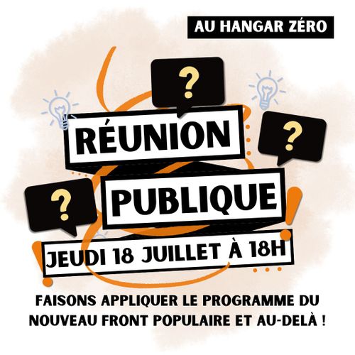 Faisons appliquer le programme du nouveau front populaire et au-delà !
Réunion publique
Le 18 juillet à 18h au hangar zéro