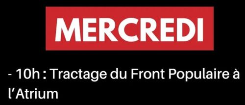 Mercredi, 10h : Tractage du front populaire à l'Atrium